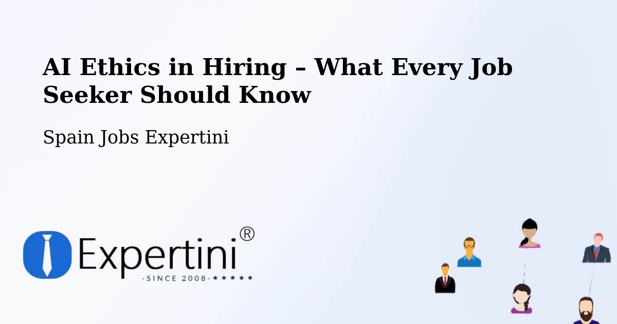 AI Ethics in Recruitment & Hiring – Llanera - Llanera, Spain Jobs Expertini