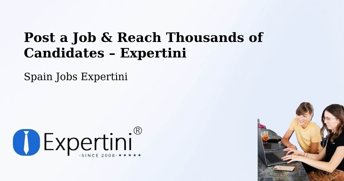 Post a Job in Llanera – Hire the Right Talent - Llanera, Spain Jobs Expertini