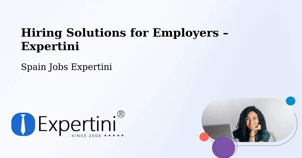 Hiring Solutions for Employers in Llanera - Llanera, Spain Jobs Expertini