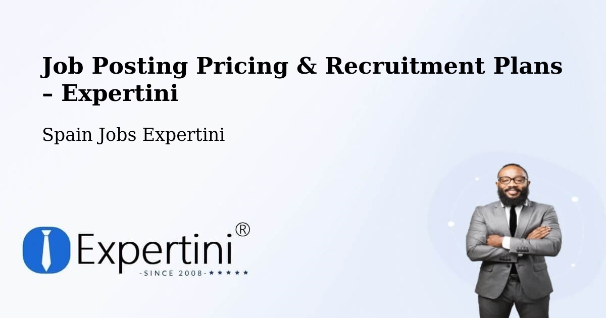 Job Posting Pricing & Recruitment Plans – Llanera - Llanera, Spain Jobs Expertini
